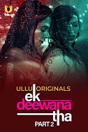 Watch Ek Deewana Tha Part 2 (2024) Online Full Movie Free