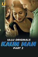 Kaun Man Season 1 Part 2 (2024)